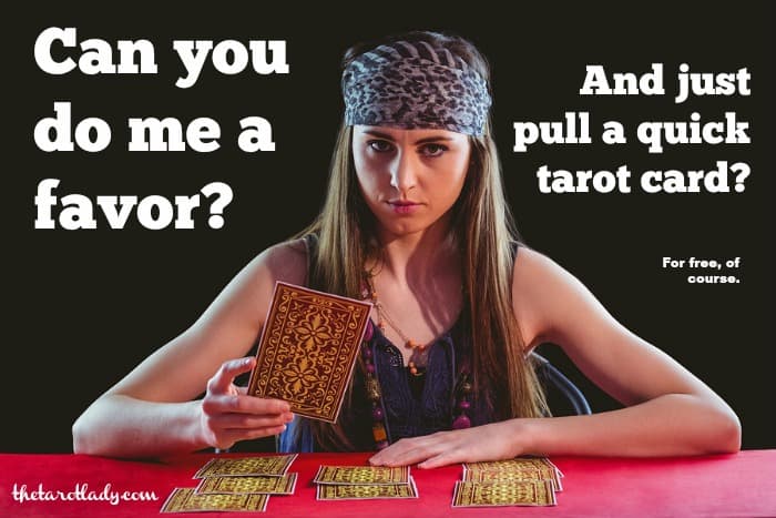 Can you pull a quick tarot card for me...for free?
