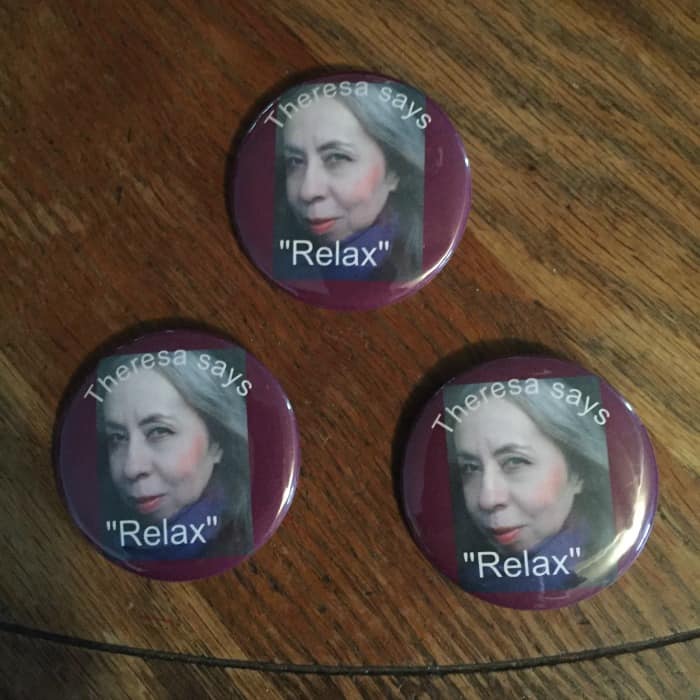 Theresa says: Relax
