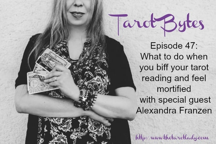 What to do when you biff your tarot reading with special guest Alexandra Franzen