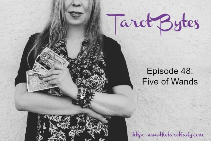 Tarot Bytes Episode 48: Five of Wands