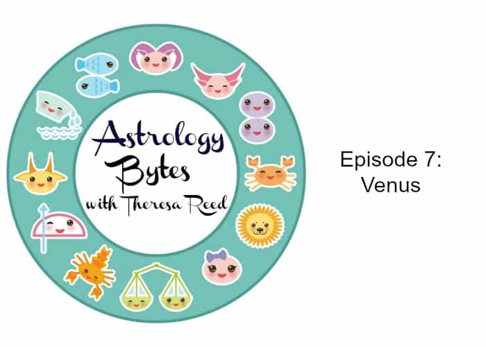 Astrology Bytes Episode 7: Venus