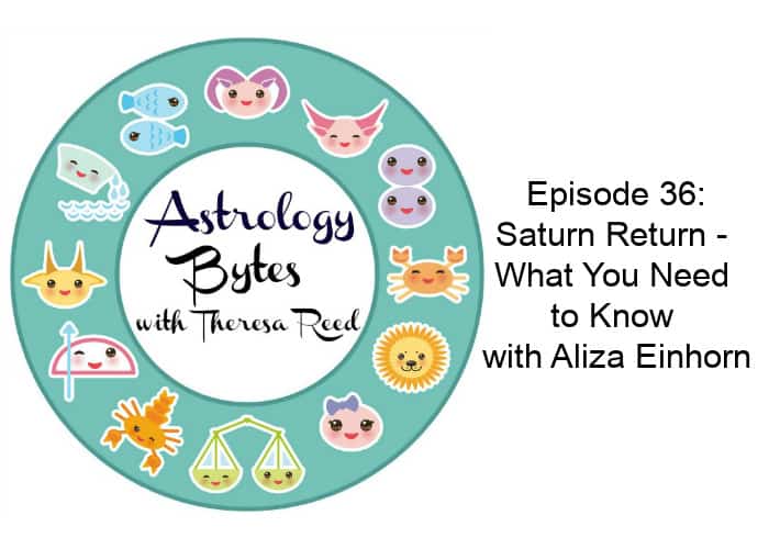 Astrology Bytes Episode 36: Saturn Return - What you need to know with Aliza Einhorn
