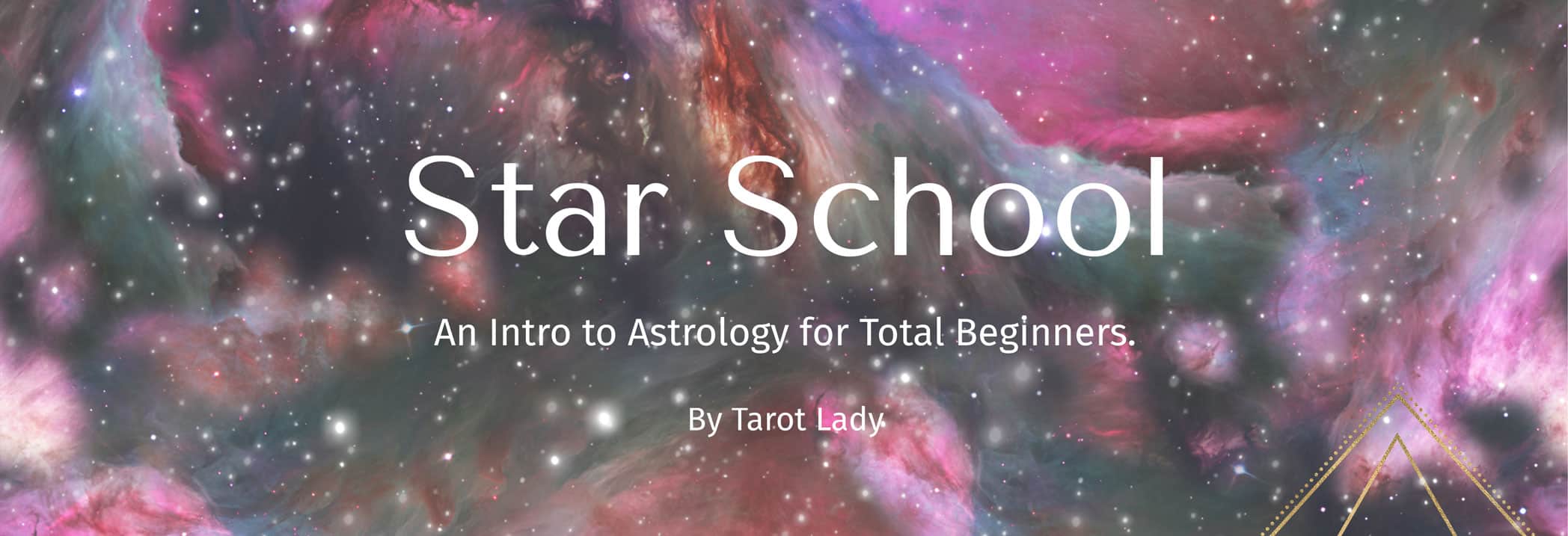 Star School - An Intro to Astrology for Total Beginners