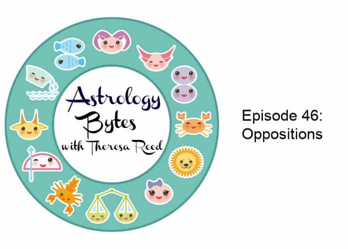 Astrology Bytes Episode 46: Oppositions
