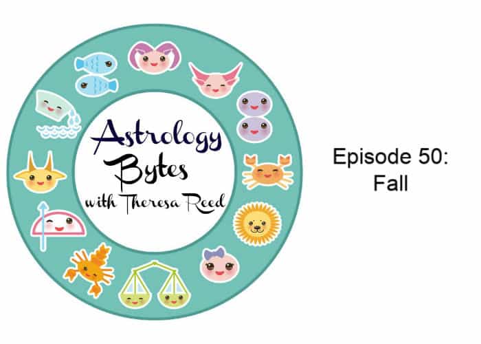 Astrology Bytes Episode 50: Fall