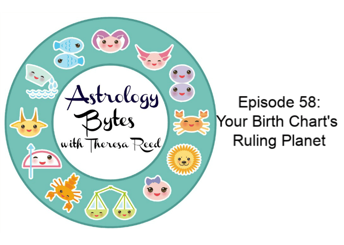 Astrology Bytes - Episode 58: Your Birth Chart's Ruling Planet
