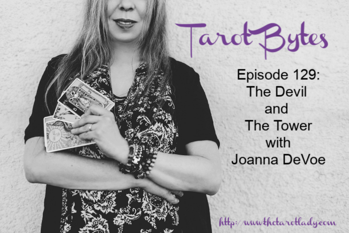 Tarot Bytes Episode 129: The Devil and The Tower with Joanna DeVoe