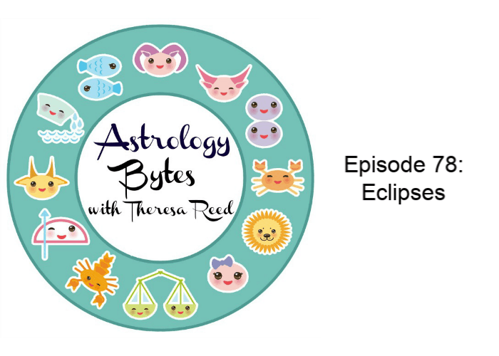 Astrology Bytes - Episode 78: Eclipses