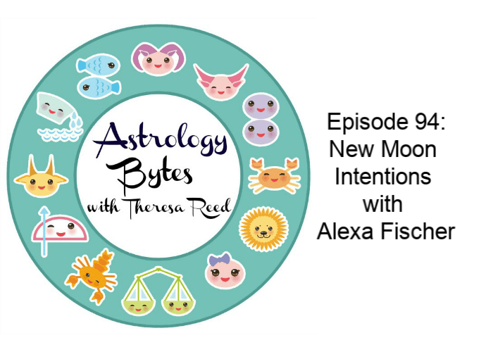 Astrology Bytes Episode 94: New Moon Intentions with Alexa Fischer