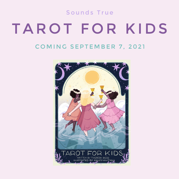 Tarot for Kids by Theresa Reed and Kailey Whitman