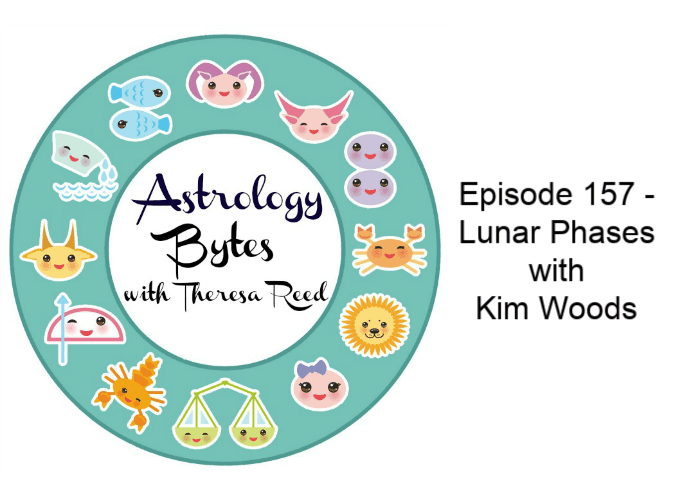 Astrology Bytes Episode 157 - Lunar Phases with Kim Woods
