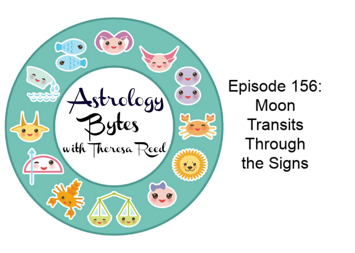 Astrology Bytes Episode 156 – Moon Transits Through the Signs