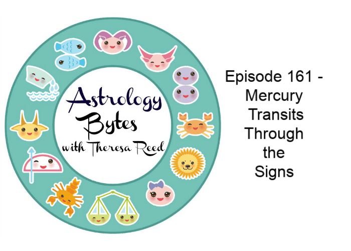 Astrology Bytes Episode 161 - Mercury Transits Through the Signs