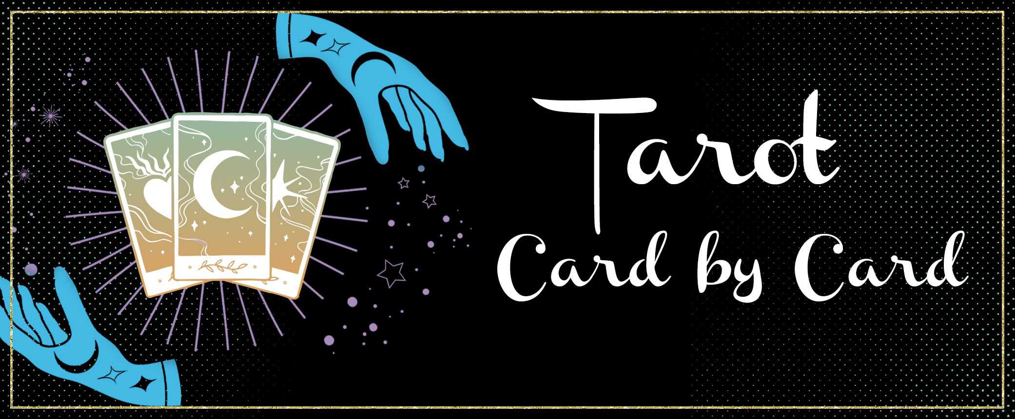 Tarot Card by Card - Tarot Card Meanings - The Tarot Lady 