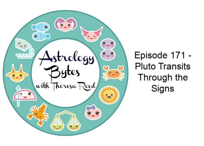 Astrology Bytes Episode 171 - Pluto Transits Through the Signs